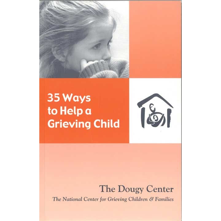35 Ways to Help a Grieving Child