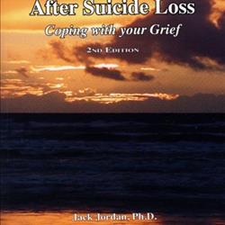 After Suicide Loss: Coping with your Grief 2nd Edition